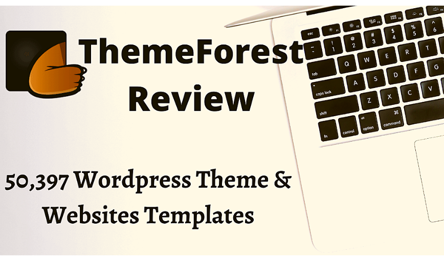 What is ThemeForest? Why to choose ThemeForest While Looking for a WordPress Theme?